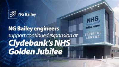 NG Bailey engineers are back to support continued expansion at Clydebank's NHS Golden Jubilee